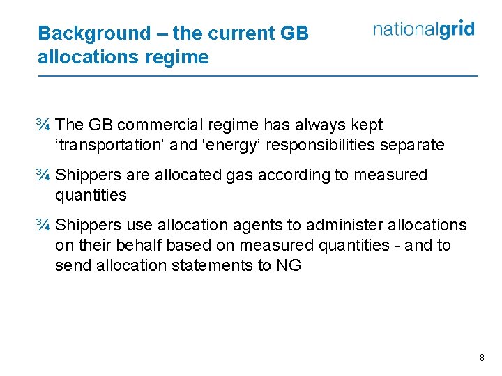 Background – the current GB allocations regime ¾ The GB commercial regime has always