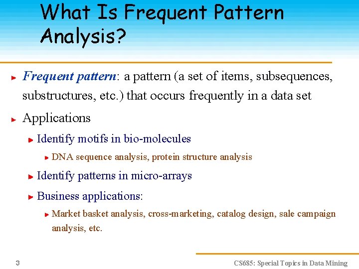 What Is Frequent Pattern Analysis? Frequent pattern: a pattern (a set of items, subsequences,