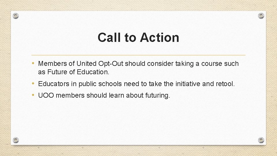 Call to Action • Members of United Opt-Out should consider taking a course such