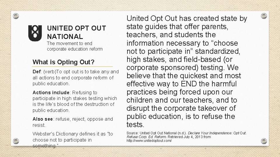 UNITED OPT OUT NATIONAL The movement to end corporate education reform What is Opting