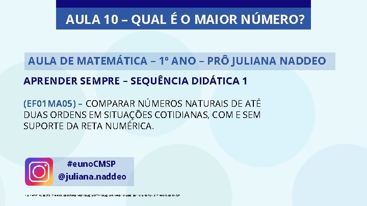 AULA 10 – QUAL É O MAIOR NÚMERO? AULA DE MATEMÁTICA – 1º ANO