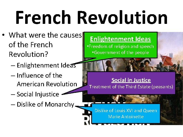 French Revolution • What were the causes Enlightenment Ideas of the French • Freedom