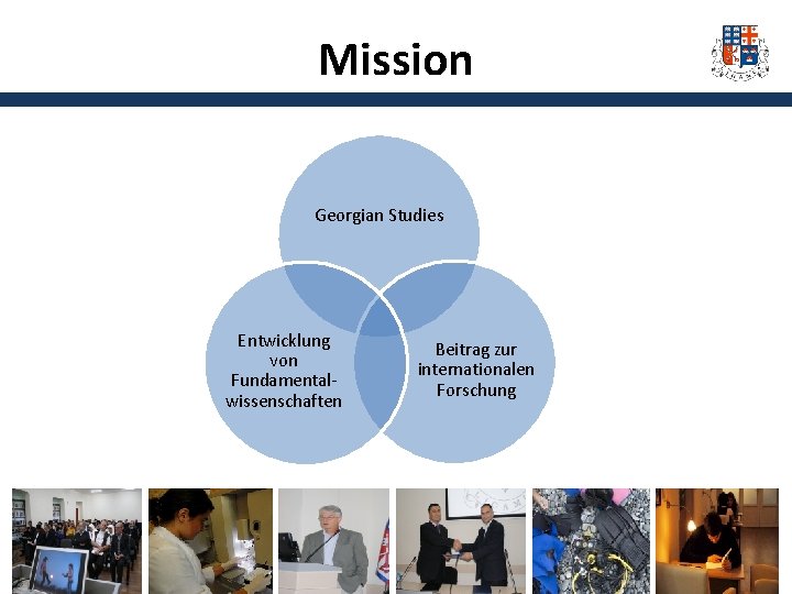 Mission Georgian Studies Entwicklung von Fundamentalwissenschaften Beitrag zur internationalen Forschung 