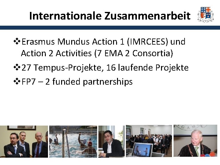 Internationale Zusammenarbeit v. Erasmus Mundus Action 1 (IMRCEES) und Action 2 Activities (7 EMA