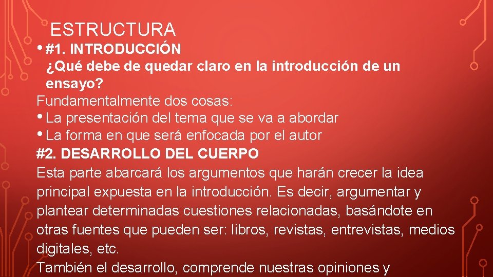 ESTRUCTURA • #1. INTRODUCCIÓN ¿Qué debe de quedar claro en la introducción de un