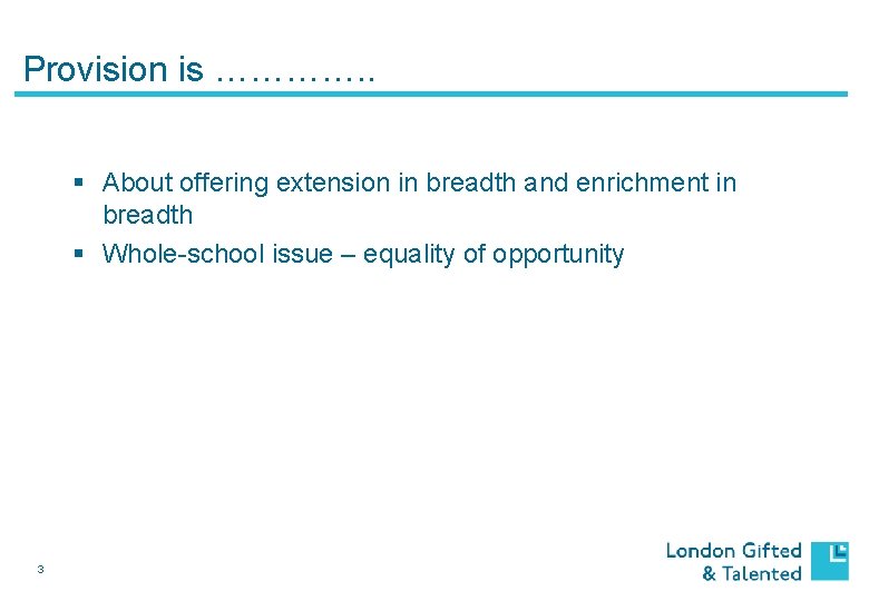 Provision is …………. . § About offering extension in breadth and enrichment in breadth