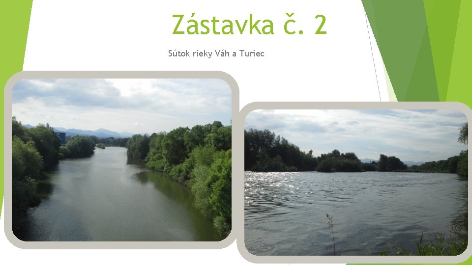 Zástavka č. 2 Sútok rieky Váh a Turiec 