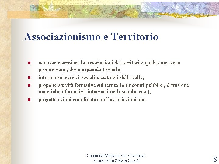 Associazionismo e Territorio n n conosce e censisce le associazioni del territorio: quali sono,
