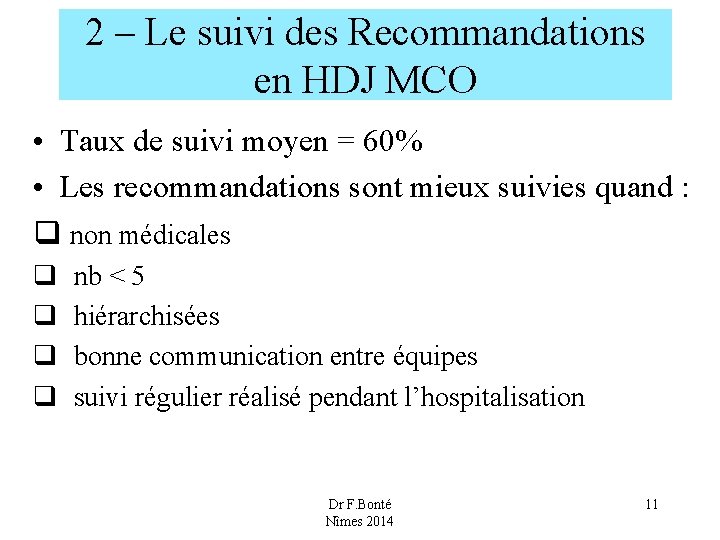 2 – Le suivi des Recommandations en HDJ MCO • Taux de suivi moyen