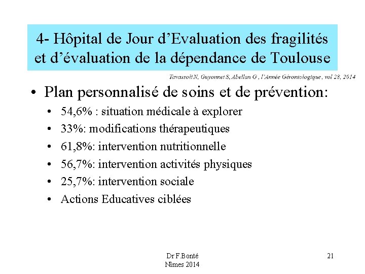 4 - Hôpital de Jour d’Evaluation des fragilités et d’évaluation de la dépendance de