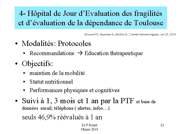 4 - Hôpital de Jour d’Evaluation des fragilités et d’évaluation de la dépendance de