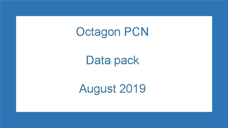 Octagon PCN Data pack August 2019 