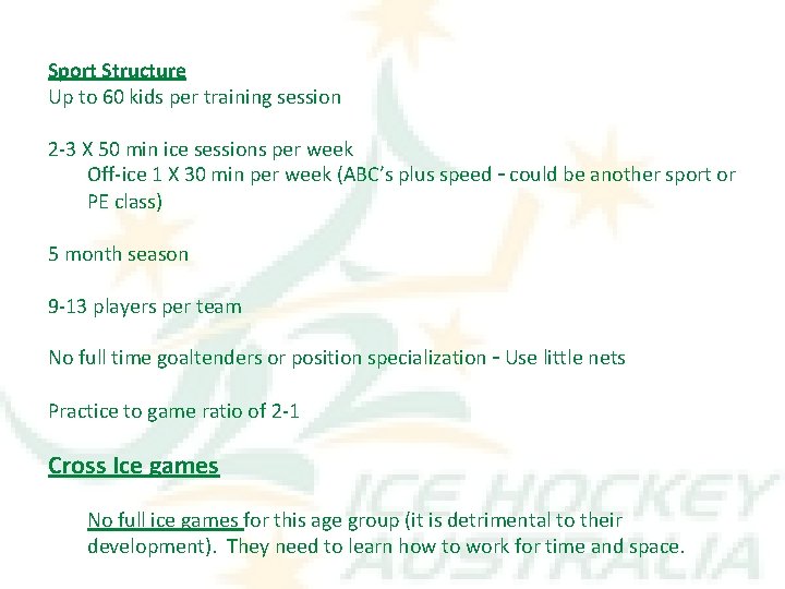 Sport Structure Up to 60 kids per training session 2 -3 X 50 min