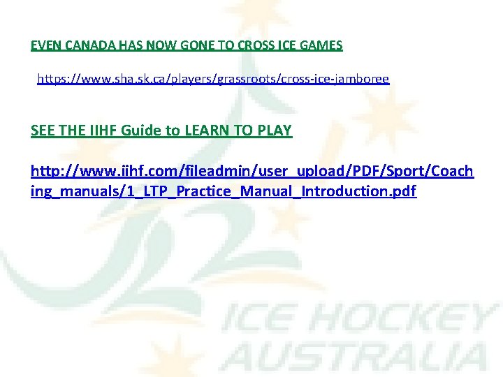 EVEN CANADA HAS NOW GONE TO CROSS ICE GAMES https: //www. sha. sk. ca/players/grassroots/cross-ice-jamboree