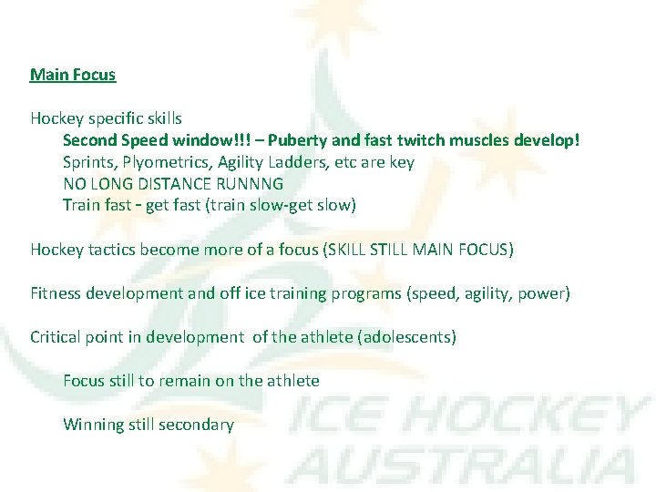 Main Focus Hockey specific skills Second Speed window!!! – Puberty and fast twitch muscles