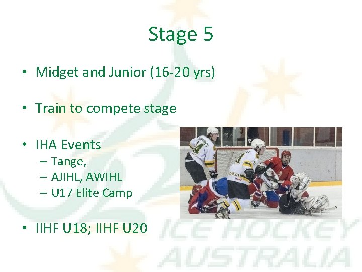 Stage 5 • Midget and Junior (16 -20 yrs) • Train to compete stage