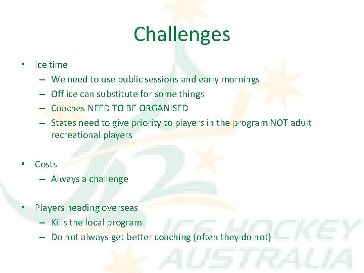 Challenges • Ice time – We need to use public sessions and early mornings