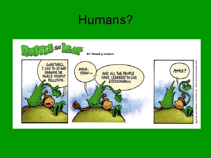Humans? 