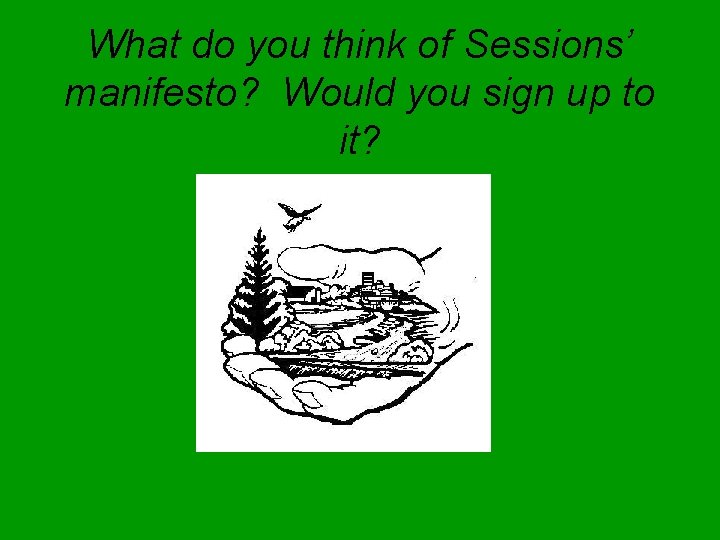 What do you think of Sessions’ manifesto? Would you sign up to it? 