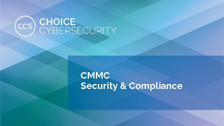 CMMC Security & Compliance 1 