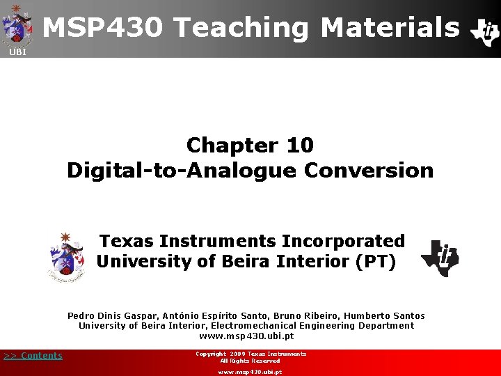 MSP 430 Teaching Materials UBI Chapter 10 Digital-to-Analogue Conversion Texas Instruments Incorporated University of