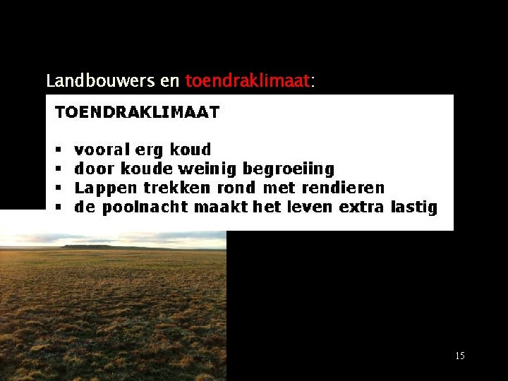 Landbouwers en toendraklimaat: 24 -1 -2022 15 