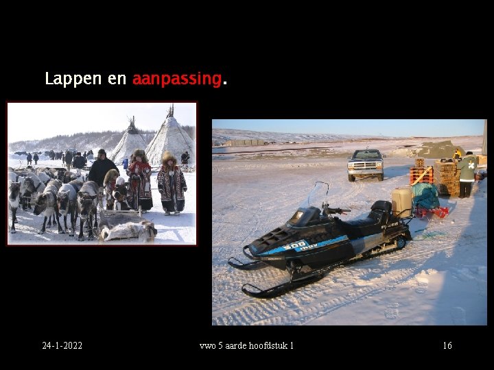 Lappen en aanpassing. 24 -1 -2022 vwo 5 aarde hoofdstuk 1 16 