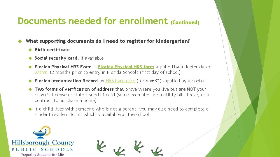 Documents needed for enrollment (Continued) What supporting documents do I need to register for