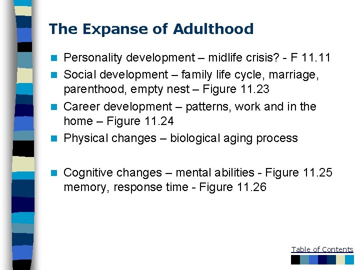 The Expanse of Adulthood Personality development – midlife crisis? - F 11. 11 n