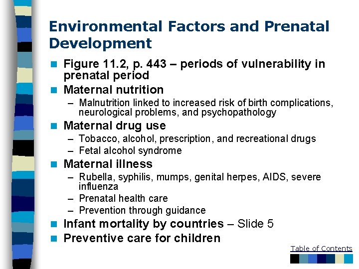 Environmental Factors and Prenatal Development Figure 11. 2, p. 443 – periods of vulnerability