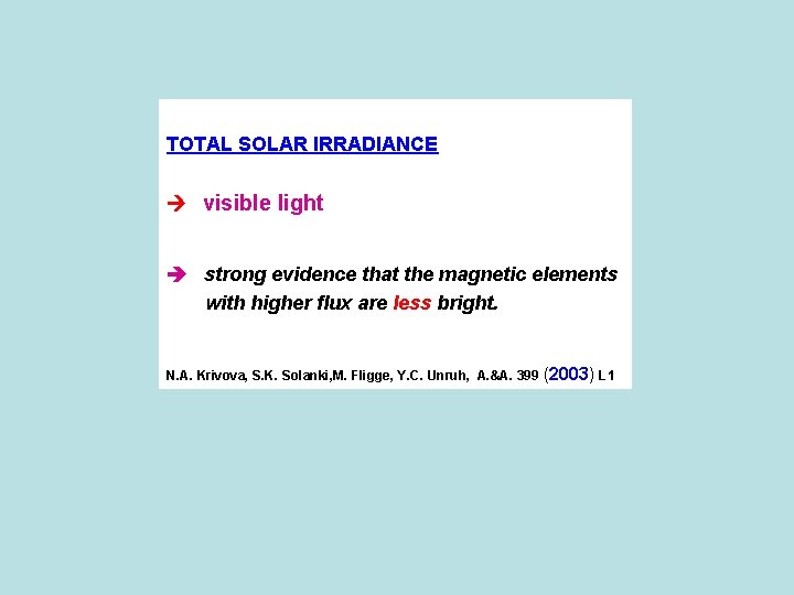 TOTAL SOLAR IRRADIANCE visible light strong evidence that the magnetic elements with higher flux