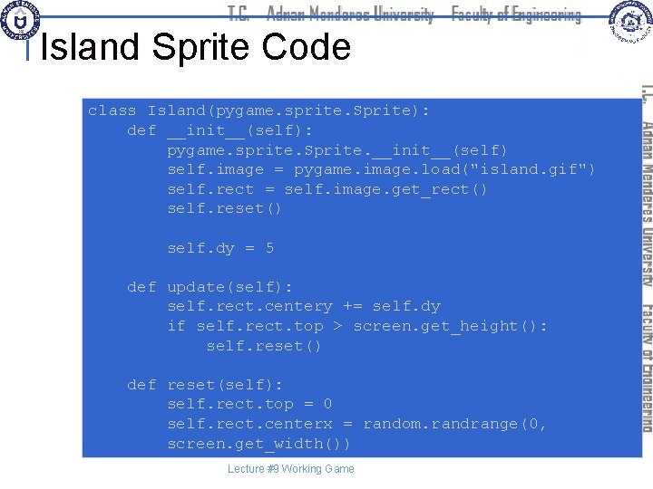 Island Sprite Code class Island(pygame. sprite. Sprite): def __init__(self): pygame. sprite. Sprite. __init__(self) self.