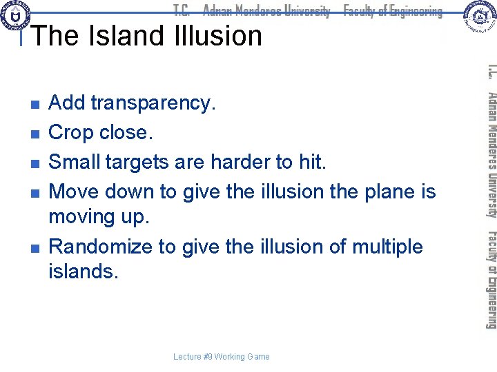 The Island Illusion n n Add transparency. Crop close. Small targets are harder to