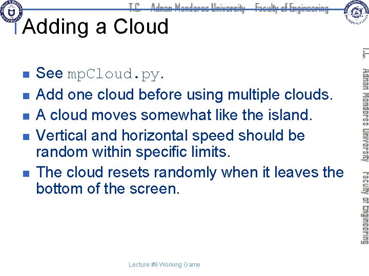 Adding a Cloud n n n See mp. Cloud. py. Add one cloud before