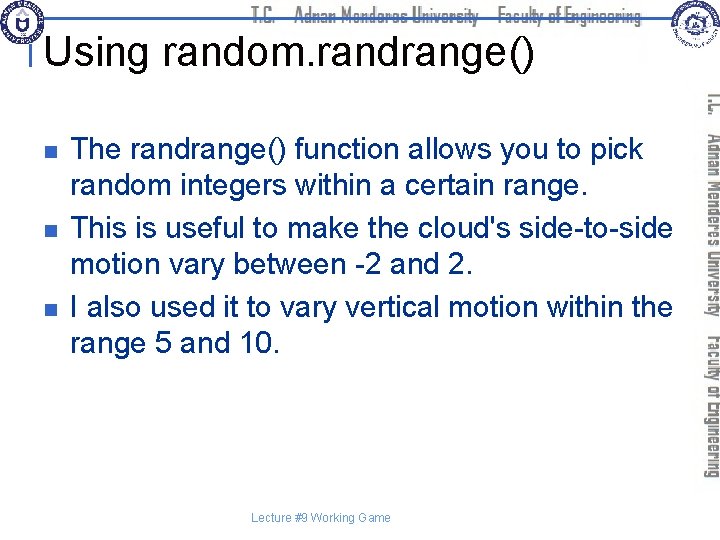 Using random. randrange() n n n The randrange() function allows you to pick random