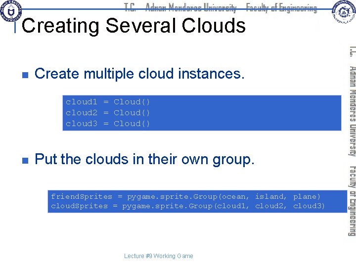 Creating Several Clouds n Create multiple cloud instances. cloud 1 = Cloud() cloud 2