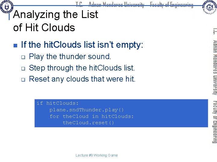 Analyzing the List of Hit Clouds n If the hit. Clouds list isn’t empty: