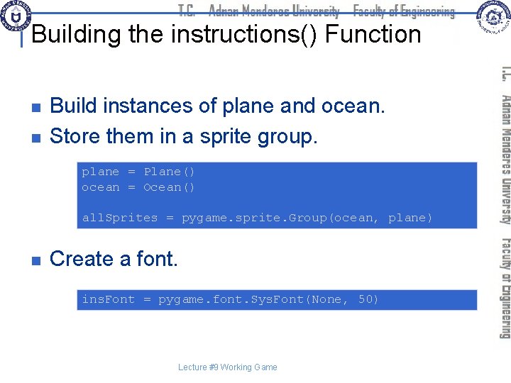Building the instructions() Function n n Build instances of plane and ocean. Store them