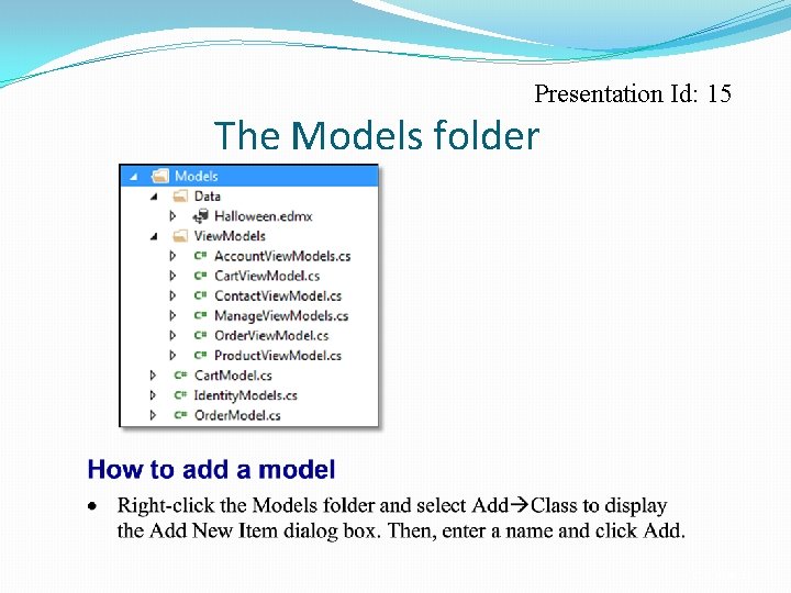 Presentation Id: 15 The Models folder C 25, Slide 21 