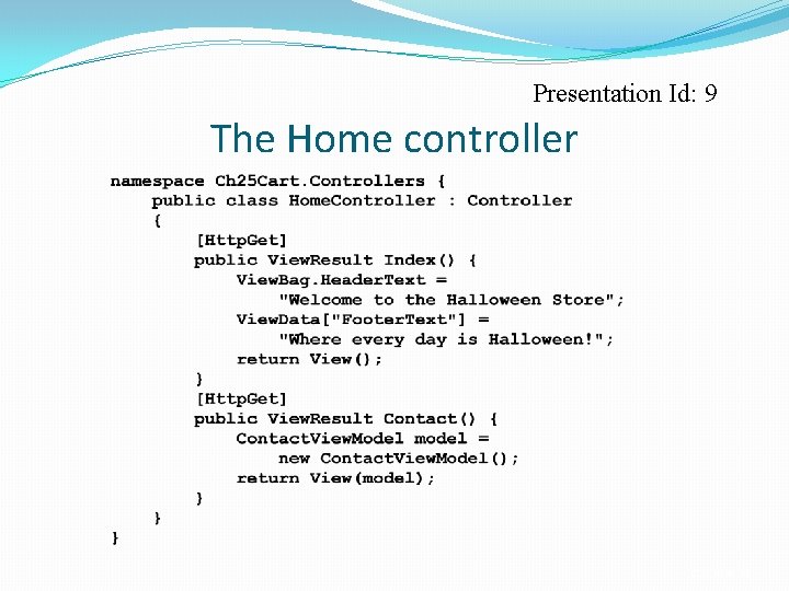 Presentation Id: 9 The Home controller C 25, Slide 26 