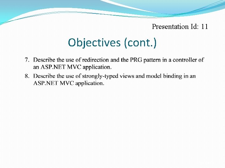 Presentation Id: 11 Objectives (cont. ) C 25, Slide 3 