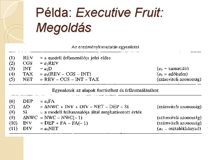 Példa: Executive Fruit: Megoldás 