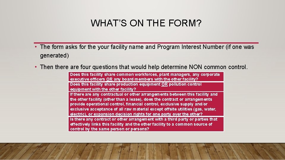 WHAT’S ON THE FORM? • The form asks for the your facility name and