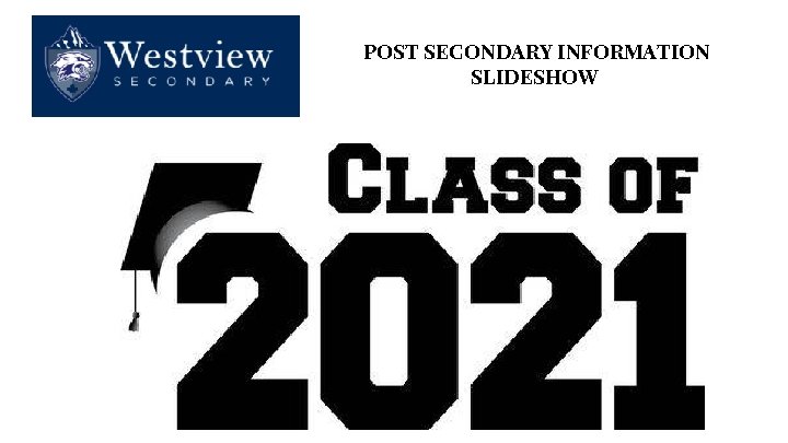 POST SECONDARY INFORMATION SLIDESHOW 