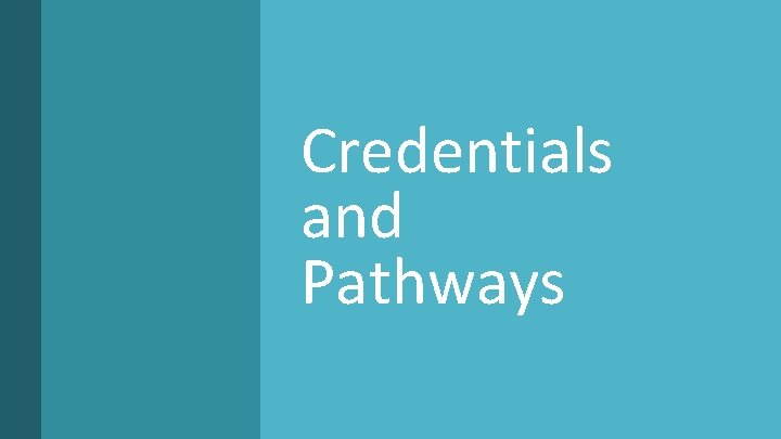 Credentials and Pathways 