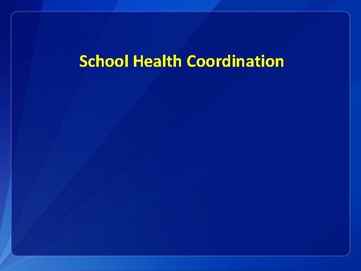 School Health Coordination 