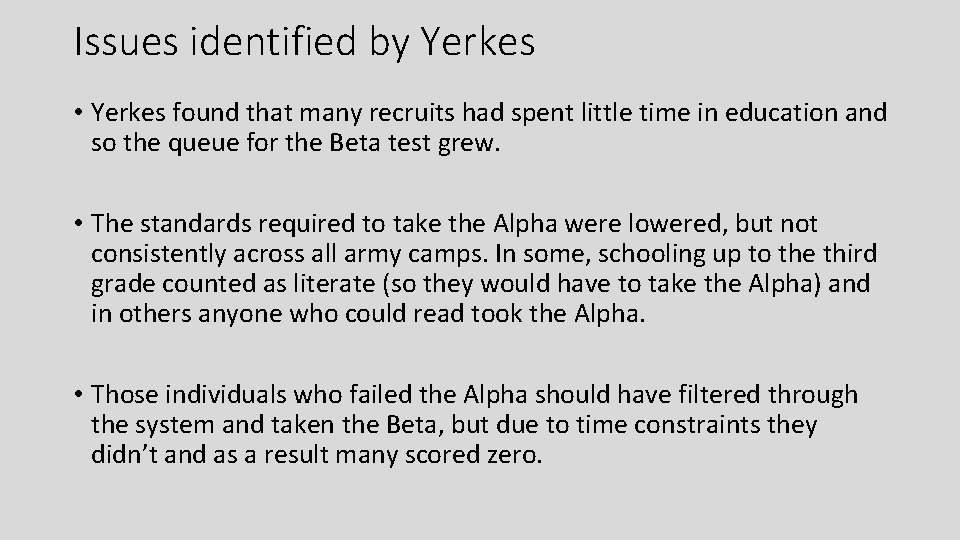 Issues identified by Yerkes • Yerkes found that many recruits had spent little time