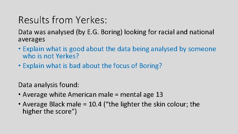 Results from Yerkes: Data was analysed (by E. G. Boring) looking for racial and