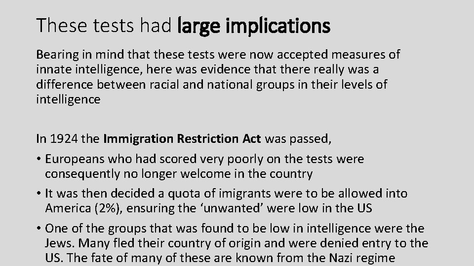 These tests had large implications Bearing in mind that these tests were now accepted