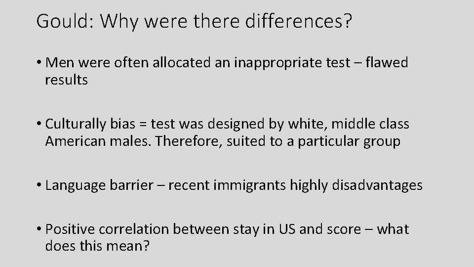 Gould: Why were there differences? • Men were often allocated an inappropriate test –